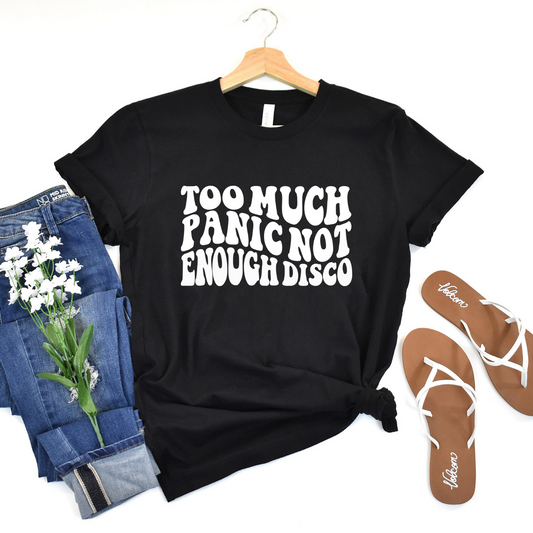 Too Much Panic Not Enough Disco Black Short-Sleeve Cotton T-Shirt