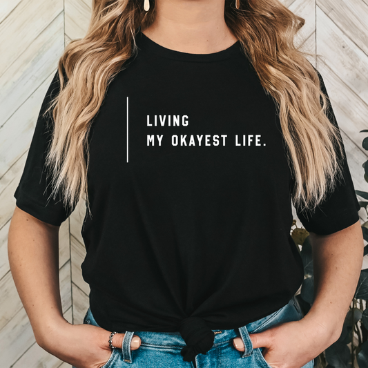 Okayest Life Black Short-Sleeve Cotton T-Shirt