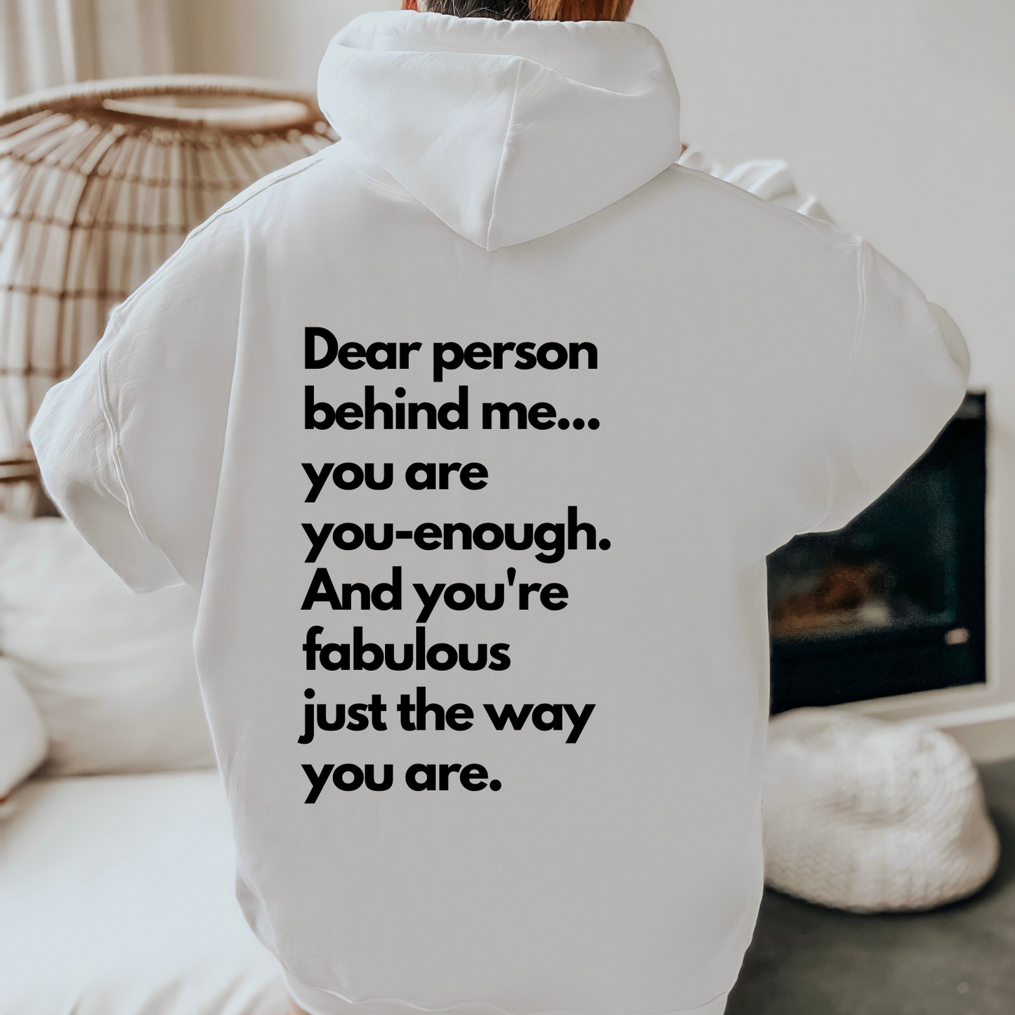 You are You-enough White Hoodie
