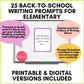 Elementary Writing Prompts - BACK TO SCHOOL - Digital and Printable