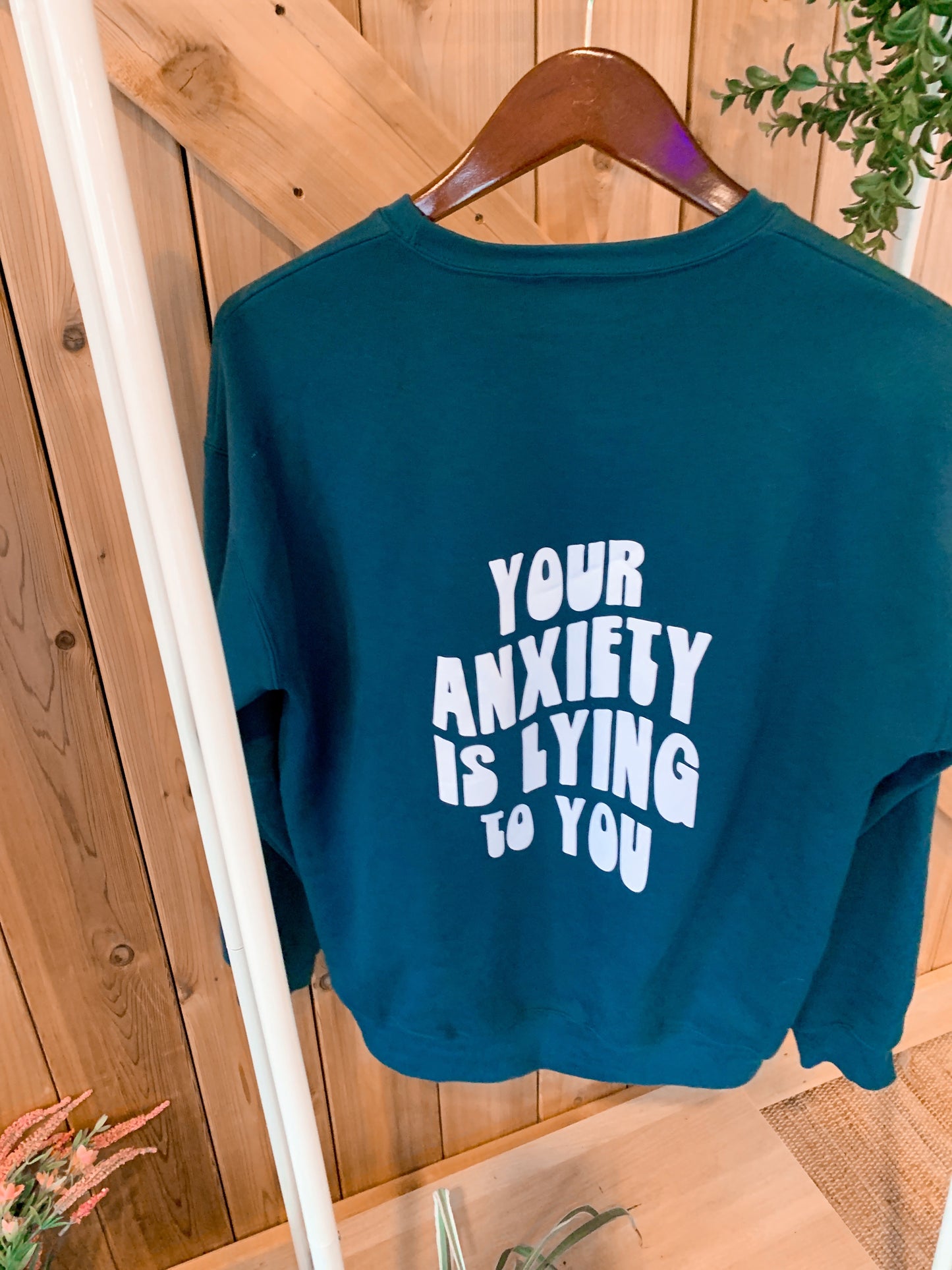 Your Anxiety is Lying to You Crewneck Sweatshirt