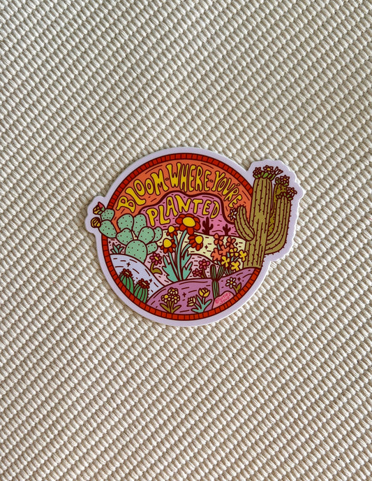 Bloom Where You're Planted Sticker