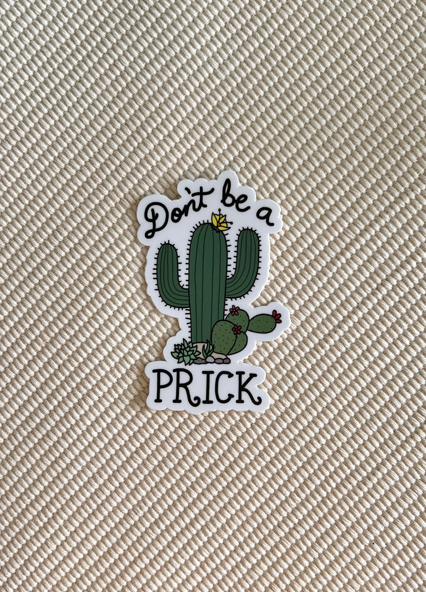 Don't Be A Prick Cactus Sticker