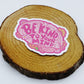 Be Kind To Your Mind Sticker